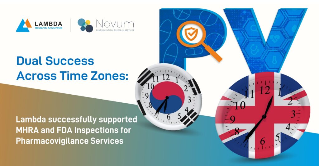 Dual Success Across Time Zones - Successfully Supported MHRA and FDA Inspections for Pharmacovigilance Services