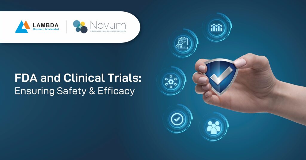 FDA and Clinical Trials - Ensuring Safety and Efficacy - Lambda CRO